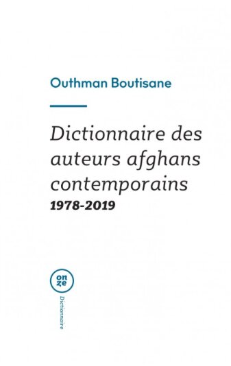dictionnaire des auteurs afghans contemporains 1978-2019